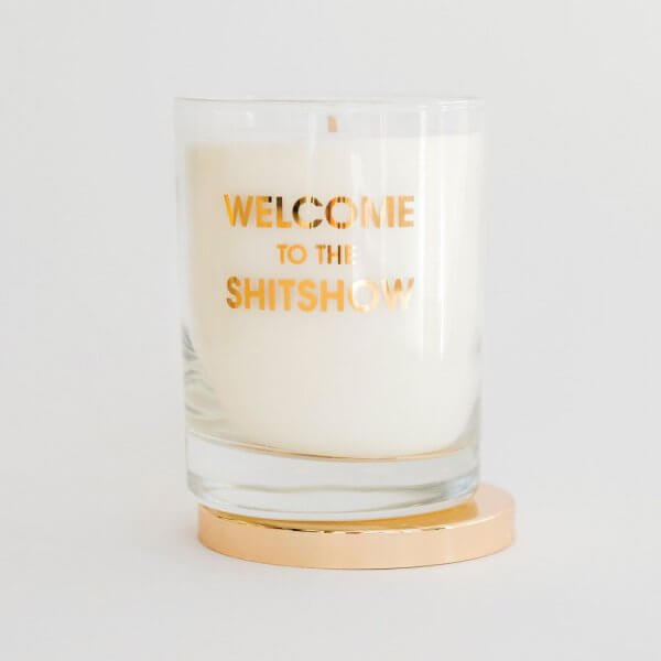 Chez Gagné "WELCOME TO THE SHITSHOW" candle 